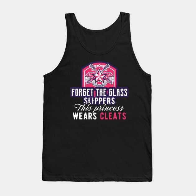 Forget the Glass Slippers this Princess wears Cleats LAX Tank Top by andreperez87
